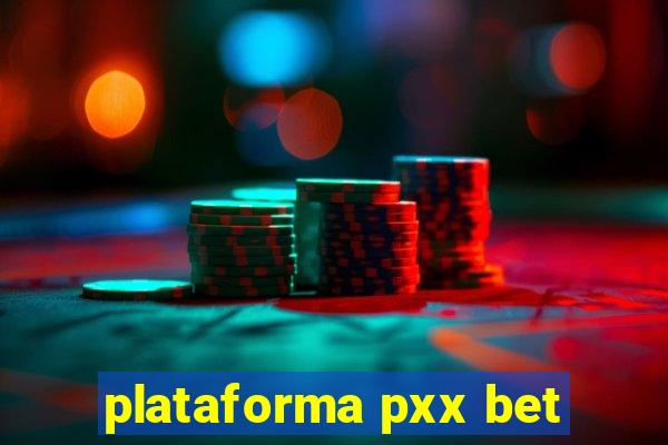 plataforma pxx bet